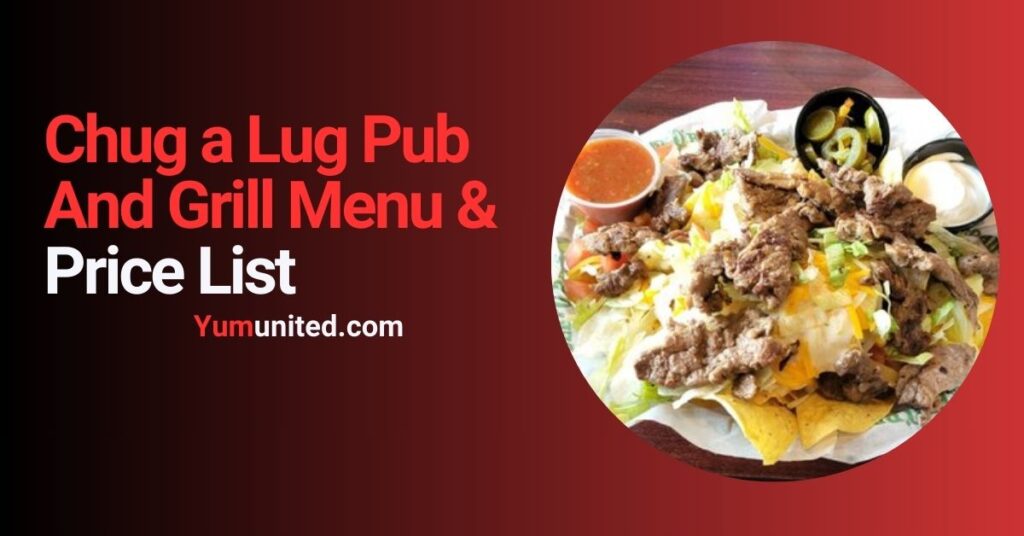 Chug a Lug Pub And Grill Menu USA